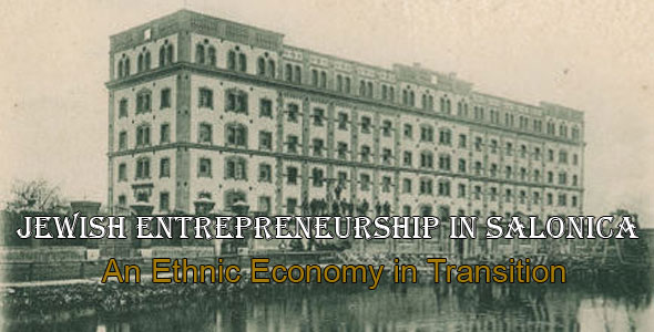 Jewish Entrepreneurship In Salonica